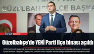 Güzelbahçe'de YENİ Parti ilçe binası açıldı