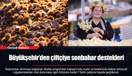 Büyükşehir’den çiftçiye sonbahar destekleri