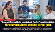 Yüzyılların hazinesi yeniden vitrine çıktı