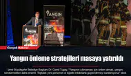 Yangın önleme stratejileri masaya yatırıldı