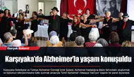 Karşıyaka’da Alzheimer’la yaşam konuşuldu
