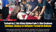 Torbalı’da 2. Güz Kitap Günleri’nde 5. Gün Coşkusu...  Edebiyat, Söyleşi ve Atölyeler Torbalı’da Buluştu