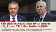 CHP Sözcüsü Sarı'dan Mansur Yavaş'a sert uyarı: Hiç kimse CHP'den üstün değildir