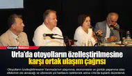 Urla’da otoyolların özelleştirilmesine karşı ortak ulaşım çağrısı