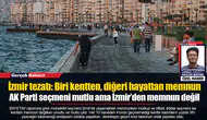 İzmir tezatı: Biri kentten, diğeri hayattan memnun