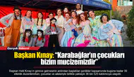 Başkan Kınay: “Karabağlar’ın çocukları bizim mucizemizdir”