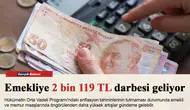Emekliye 2 bin 119 TL darbesi geliyor