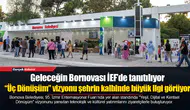 “Üç Dönüşüm” vizyonu şehrin kalbinde büyük ilgi görüyor