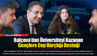 Balçova’dan Üniversiteyi Kazanan Gençlere Cep Harçlığı Desteği
