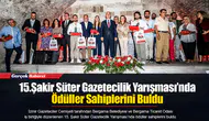 15.Şakir Süter Gazetecilik Yarışması’nda Ödüller Sahiplerini Buldu