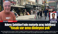 Kıbrıs Şehitleri'nde motorlu araç tehlikesi  "Yasak var ama dinleyen yok"