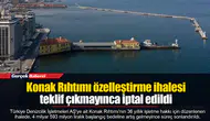 Konak Rıhtımı özelleştirme ihalesi teklif çıkmayınca iptal edildi