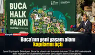 Buca’nın yeni yaşam alanı kapılarını açtı