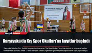 Karşıyaka’da Kış Spor Okulları’na kayıtlar başladı