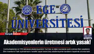 Akademisyenlerin üretmesi artık yasak!