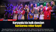 Karşıyaka’da halk dansları kurslarına rekor kayıt!
