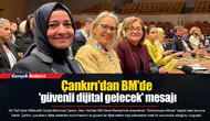 Çankırı'dan BM'de 'güvenli dijital gelecek' mesajı