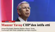 Mansur Yavaş CHP'den istifa etti