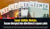 İzmir: Kültür, Mekân, İnsan Dergisi’nin dördüncü sayısı çıktı