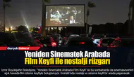 Yeniden Sinematek Arabada Film Keyfi ile nostalji rüzgarı