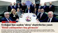 Erdoğan'dan uçakta 'süreç' eleştirilerine yanıt: 'Riskli yaklaşımları hoş görmeyiz'