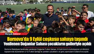 Bornova'da 9 Eylül coşkusu sahaya taşındı
