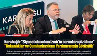 Karabağlı: "Siyaset olmadan İzmir'in sorunları çözülmez"