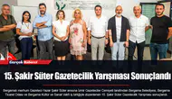 15. Şakir Süter Gazetecilik Yarışması Sonuçlandı