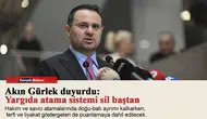 Akın Gürlek duyurdu: Yargıda atama sistemi sil baştan