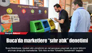 Buca’da marketlere “sıfır atık” denetimi