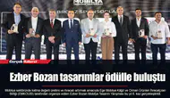 Ezber Bozan tasarımlar ödülle buluştu