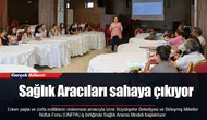 Sağlık Aracıları sahaya çıkıyor