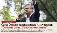 Özgür Özel'den milletvekillerine 'CHP' talimatı: ”Önünüze bakın. Gündem yaratmayın”
