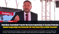 Gümrükçü: Gayriahlaki Transfer Borsasını Kapatmanın ve Seçmen İradesine Yapılan Saygısızlığa Son Vermenin Tek Yolu Siyasi Etik ve Ahlak Yasasıdır!