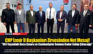 CHP İzmir İl Başkanları Zirvesinden Net Mesaj!