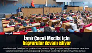 İzmir Çocuk Meclisi için başvurular devam ediyor
