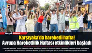 Karşıyaka’da hareketli hafta!  Avrupa Hareketlilik Haftası etkinlikleri başladı
