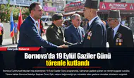 Bornova'da 19 Eylül Gaziler Günü törenle kutlandı