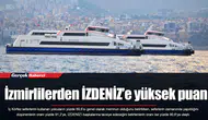 İzmirlilerden İZDENİZ’e yüksek puan
