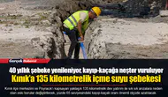 Kınık’a 135 kilometrelik içme suyu şebekesi