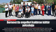 Bornova’da engelleri kaldıran kültür yolculuğu