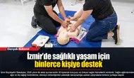 İzmir’de sağlıklı yaşam için binlerce kişiye destek