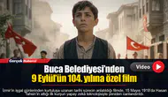 Buca Belediyesi’nden 9 Eylül’ün 104. yılına özel film
