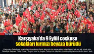 Karşıyaka’da 9 Eylül coşkusu sokakları kırmızı beyaza bürüdü
