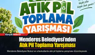 Menderes Belediyesi’nden Atık Pil Toplama Yarışması