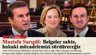 Mustafa Sarıgül: Belgeler sahte, hukuki mücadelemizi sürdüreceğiz