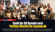 İzmir’de 30 ilçenin sesi Yurttaş Meclisi’ne taşınacak