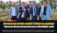 Bornova’nın üretim modeli Türkiye’ye yayılıyor... Yalova’nın ilk kent bostanı Bornova rehberliğiyle açıldı