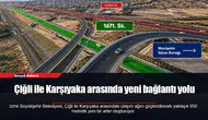 Çiğli ile Karşıyaka arasında yeni bağlantı yolu