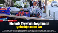 Mesude Teyze’nin tezgâhında geleceğe umut var